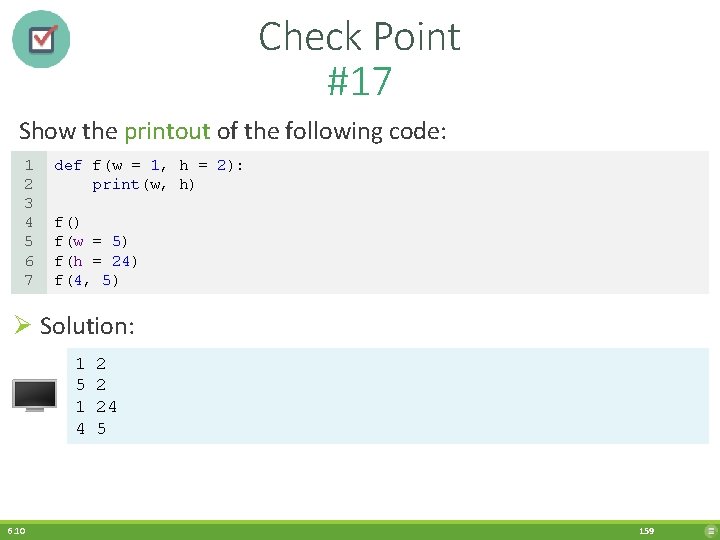 Check Point #17 Show the printout of the following code: 1 2 3 4