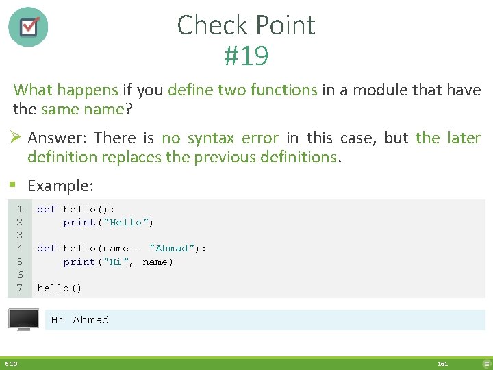 Check Point #19 What happens if you define two functions in a module that