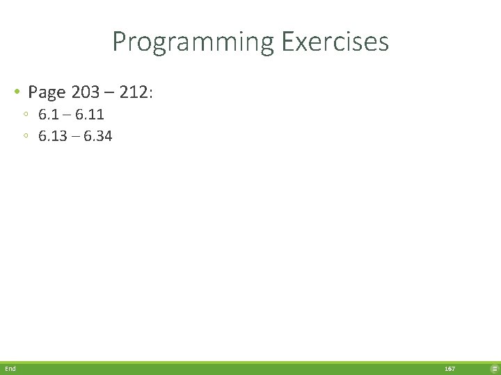 Programming Exercises • Page 203 – 212: ◦ 6. 1 – 6. 11 ◦