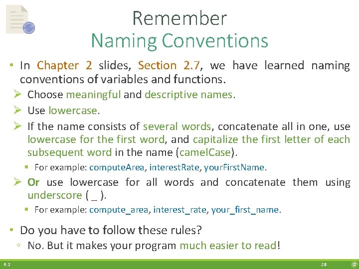 Remember Naming Conventions • In Chapter 2 slides, Section 2. 7, we have learned