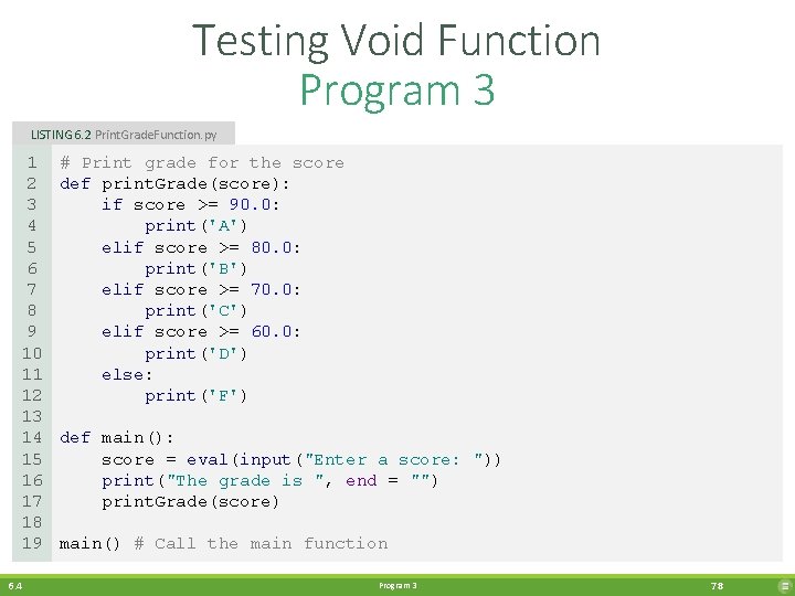 Testing Void Function Program 3 LISTING 6. 2 Print. Grade. Function. py 1 2