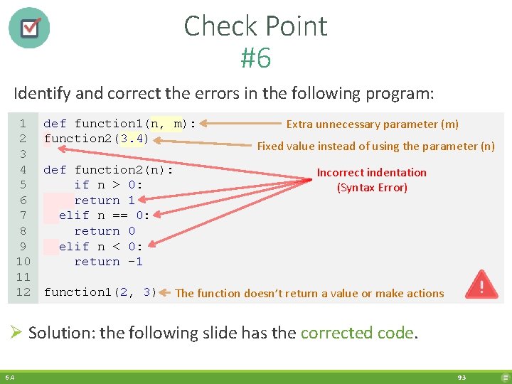 Check Point #6 Identify and correct the errors in the following program: 1 2