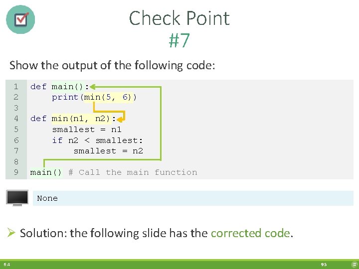 Check Point #7 Show the output of the following code: 1 2 3 4