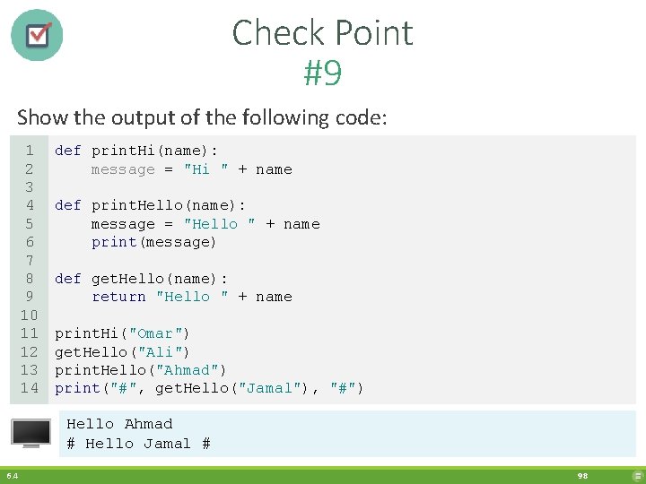 Check Point #9 Show the output of the following code: 1 2 3 4