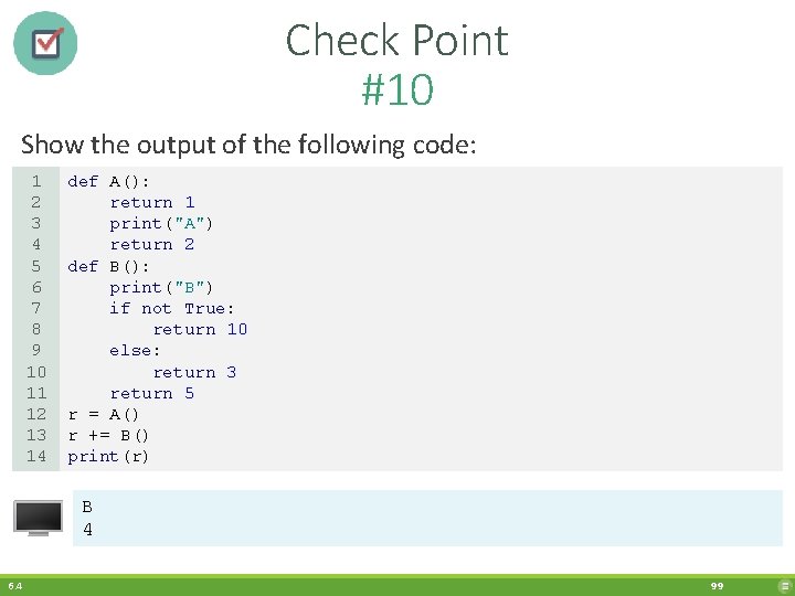 Check Point #10 Show the output of the following code: 1 2 3 4