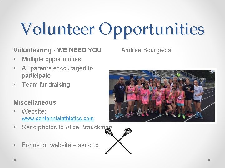 Volunteer Opportunities Volunteering - WE NEED YOU • Multiple opportunities • All parents encouraged