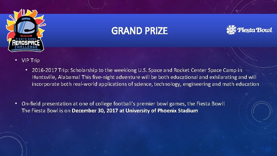 GRAND PRIZE • VIP Trip • 2016 -2017 Trip: Scholarship to the weeklong U.