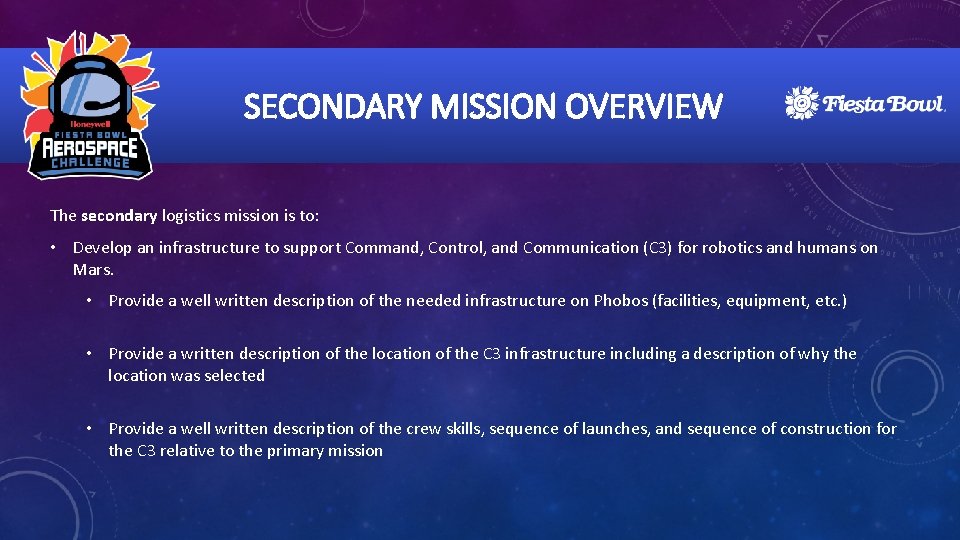 SECONDARY MISSION OVERVIEW The secondary logistics mission is to: • Develop an infrastructure to