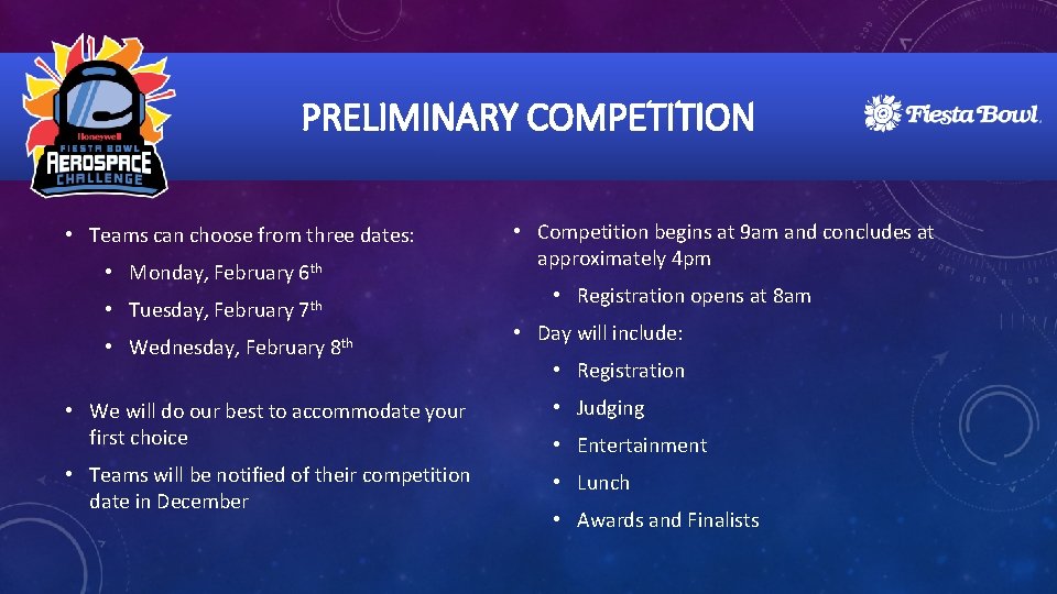 PRELIMINARY COMPETITION • Teams can choose from three dates: • Monday, February 6 th