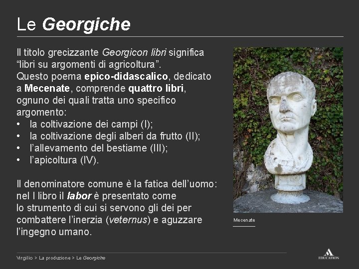 Le Georgiche Il titolo grecizzante Georgicon libri significa “libri su argomenti di agricoltura”. Questo