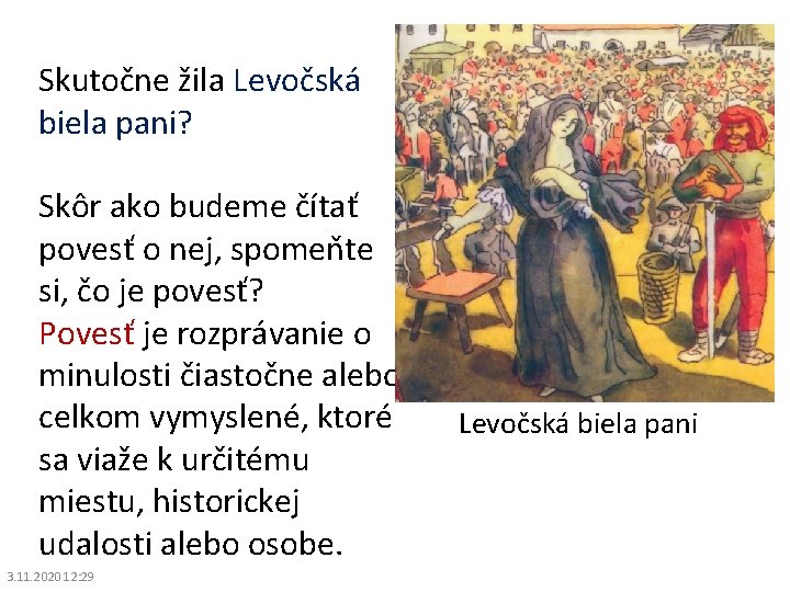 Skutočne žila Levočská biela pani? Skôr ako budeme čítať povesť o nej, spomeňte si,