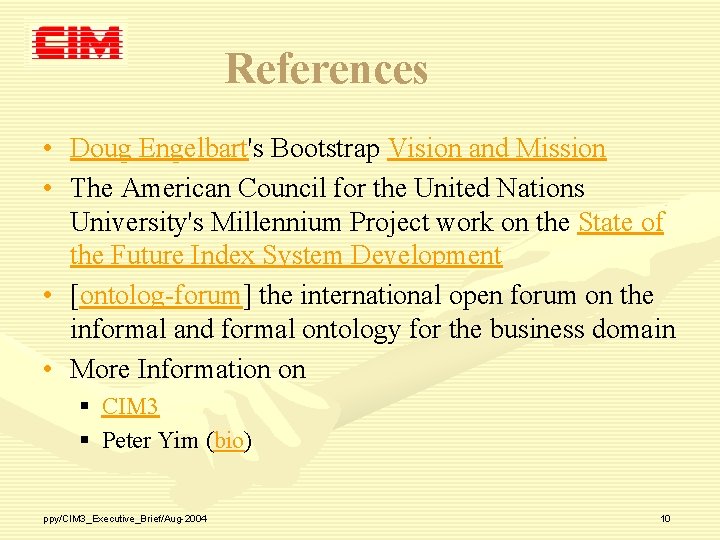 References • Doug Engelbart's Bootstrap Vision and Mission • The American Council for the