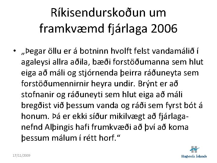 Ríkisendurskoðun um framkvæmd fjárlaga 2006 • „Þegar öllu er á botninn hvolft felst vandamálið