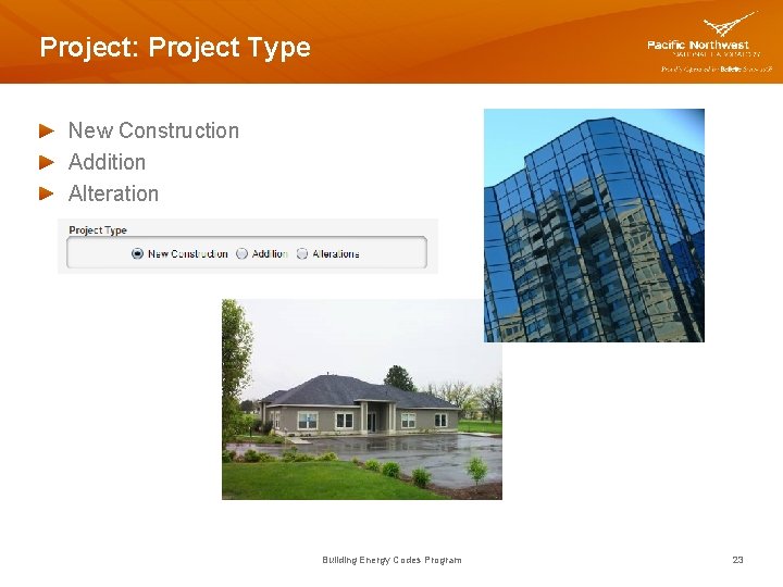 Project: Project Type New Construction Addition Alteration Building Energy Codes Program 23 