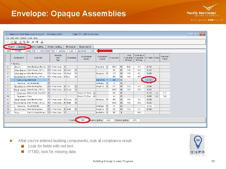 Envelope: Opaque Assemblies After you’ve entered building components, look at compliance result Look for