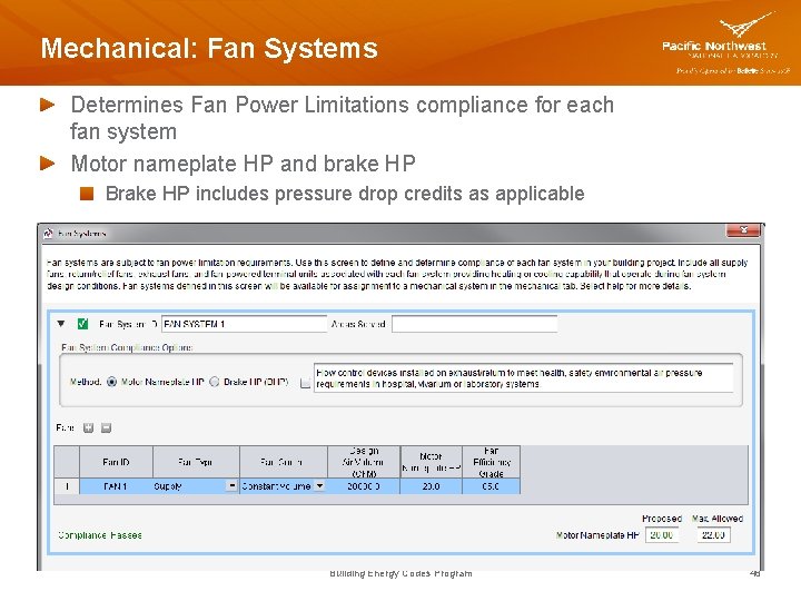 Mechanical: Fan Systems Determines Fan Power Limitations compliance for each fan system Motor nameplate