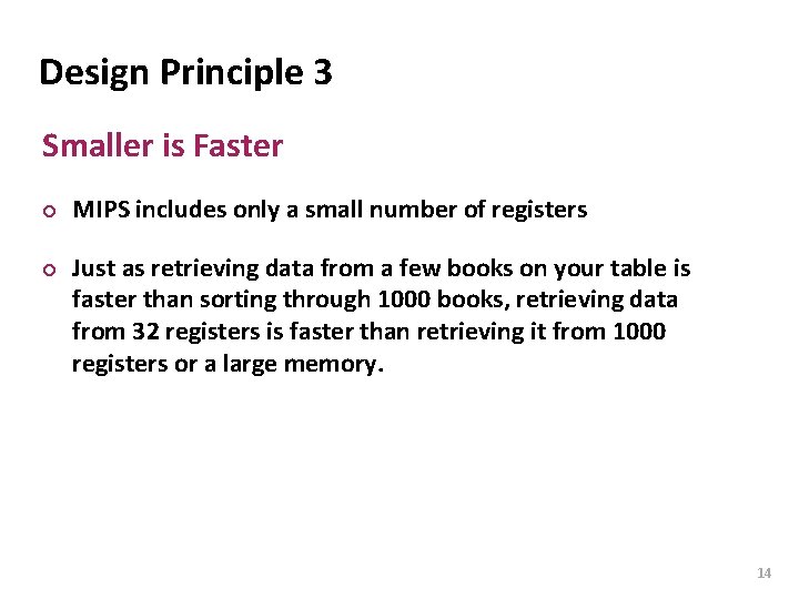 Carnegie Mellon Design Principle 3 Smaller is Faster ¢ ¢ MIPS includes only a