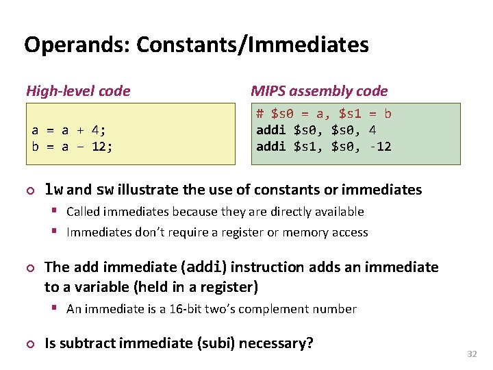 Carnegie Mellon Operands: Constants/Immediates High-level code a = a + 4; b = a