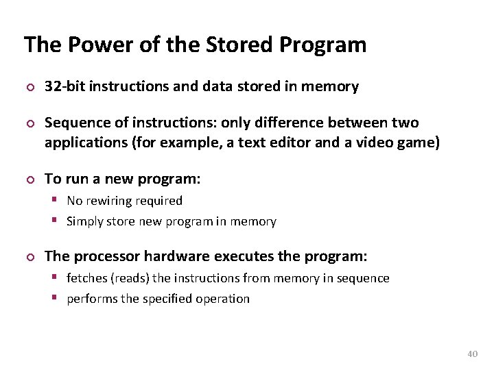 Carnegie Mellon The Power of the Stored Program ¢ ¢ ¢ 32 -bit instructions Carnegie Mellon The Power of the Stored Program ¢ ¢ ¢ 32 -bit instructions