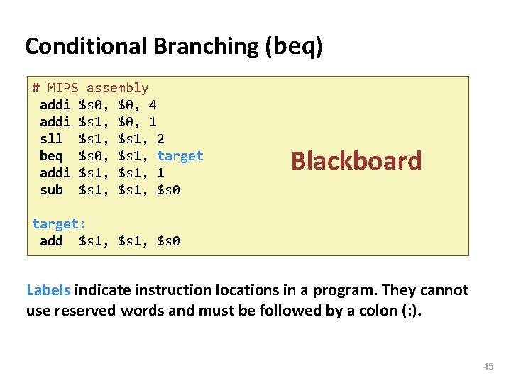 Carnegie Mellon Conditional Branching (beq) # MIPS assembly addi $s 0, $0, 4 addi