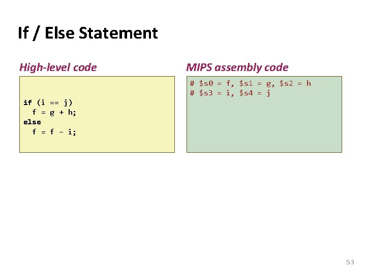 Carnegie Mellon If / Else Statement High-level code MIPS assembly code # $s 0