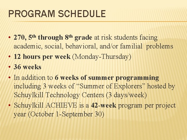 PROGRAM SCHEDULE • 270, 5 th through 8 th grade at risk students facing