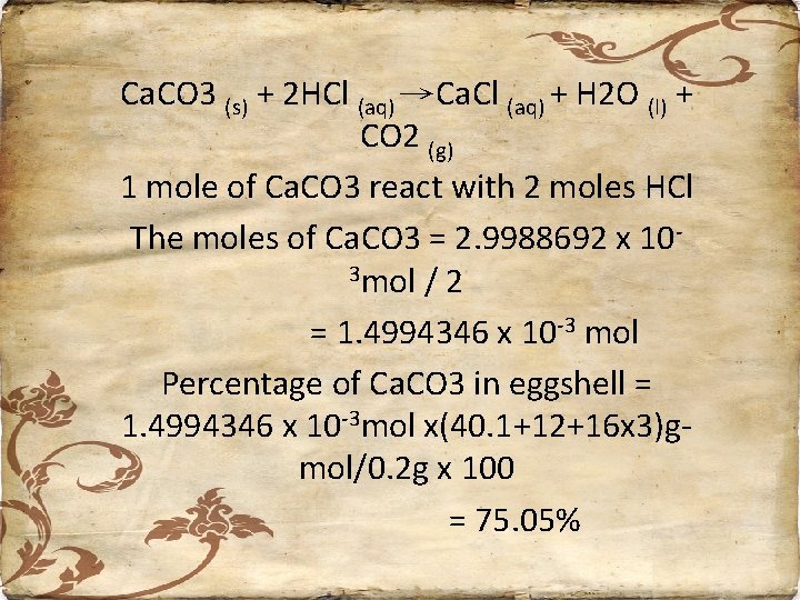 Ca. CO 3 (s) + 2 HCl (aq) →Ca. Cl (aq) + H 2