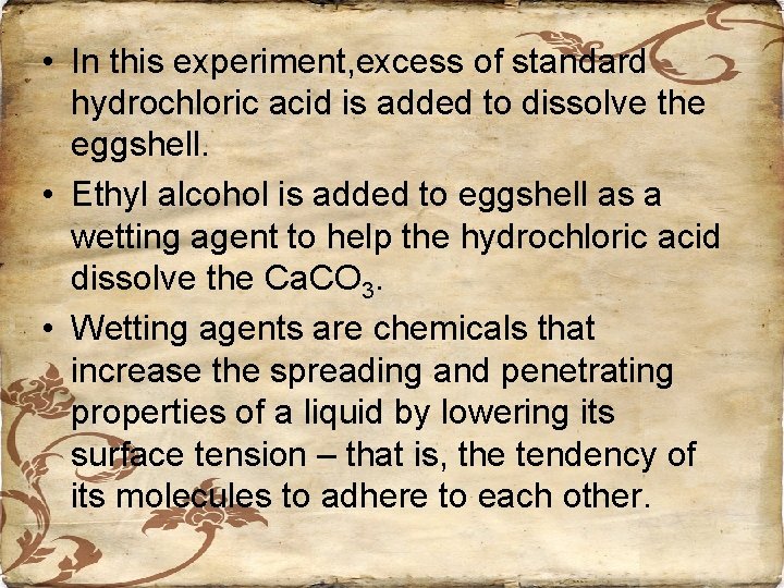  • In this experiment, excess of standard hydrochloric acid is added to dissolve