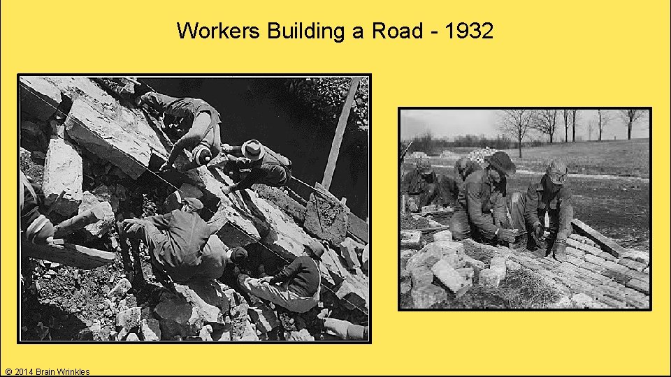 Workers Building a Road - 1932 © 2014 Brain Wrinkles 