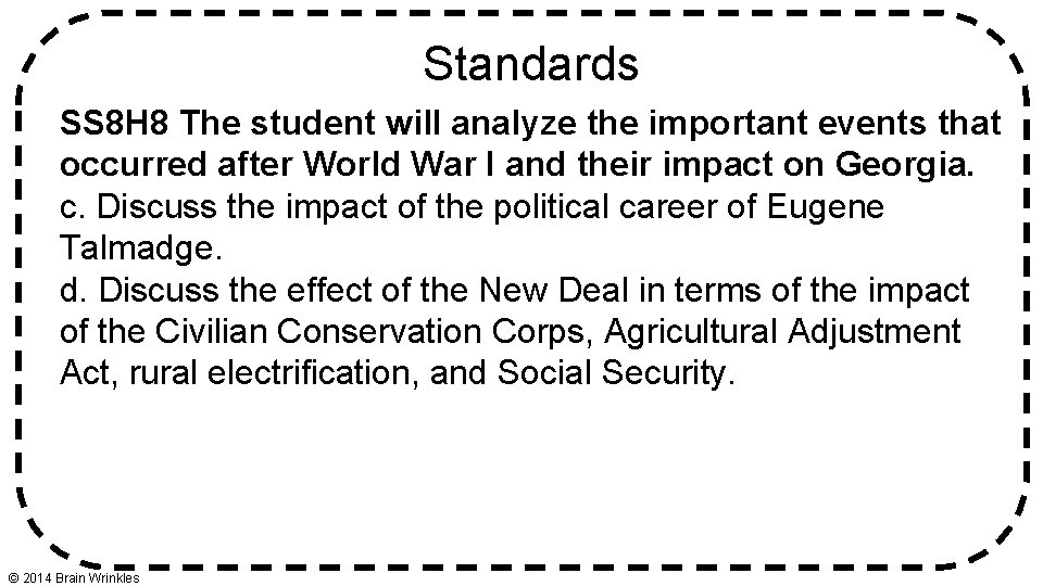 Standards SS 8 H 8 The student will analyze the important events that occurred