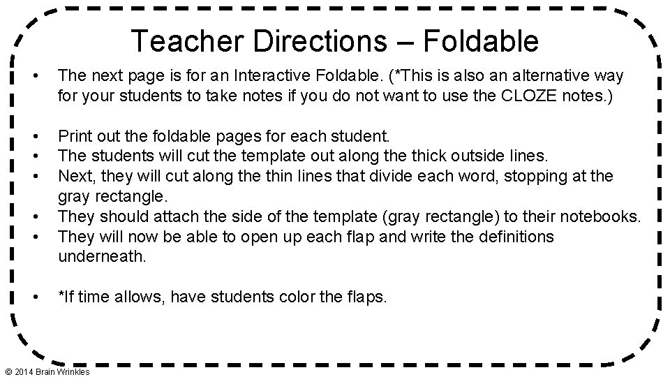 Teacher Directions – Foldable • The next page is for an Interactive Foldable. (*This