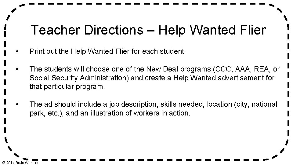 Teacher Directions – Help Wanted Flier • Print out the Help Wanted Flier for