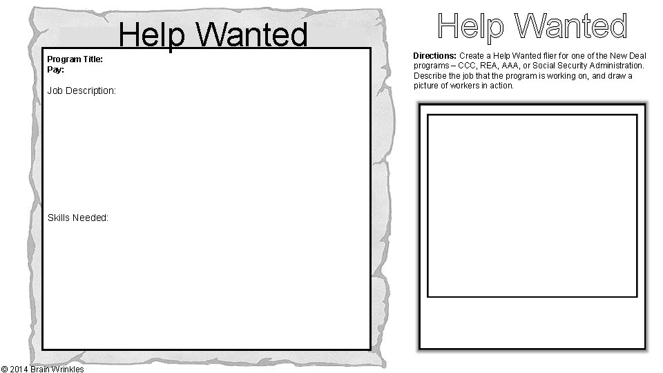 Help Wanted Program Title: Pay: Job Description: Skills Needed: © 2014 Brain Wrinkles Help