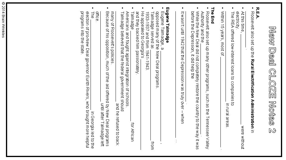 New Deal CLOZE Notes 2 R. E. A. • Roosevelt also set up the
