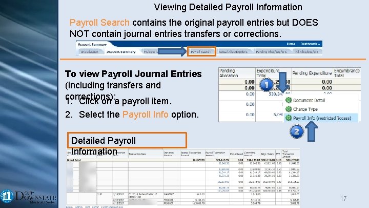 Viewing Detailed Payroll Information Payroll Search contains the original payroll entries but DOES NOT