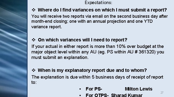 Expectations: v Where do I find variances on which I must submit a report?