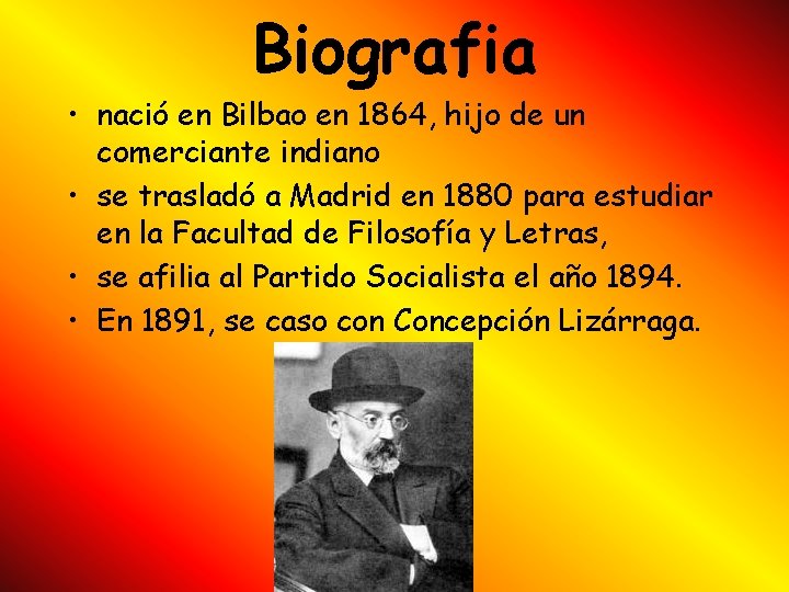 Biografia • nació en Bilbao en 1864, hijo de un comerciante indiano • se