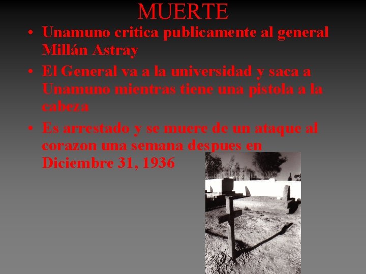 MUERTE • Unamuno critica publicamente al general Millán Astray • El General va a