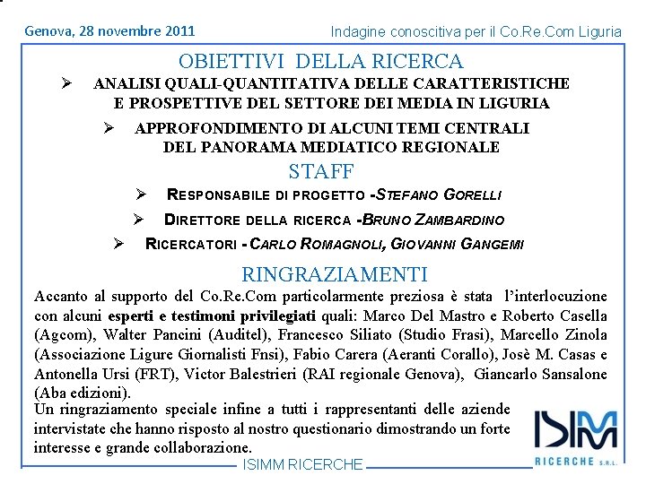 Titolo Genova, 1428 dell’argomento novembre Roma, giugno 2011 Indagine conoscitiva per il Co. Re.