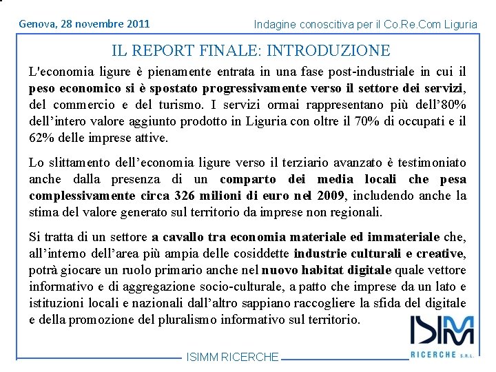 Titolo Genova, 1428 dell’argomento novembre Roma, giugno 2011 Indagine conoscitiva per il Co. Re.