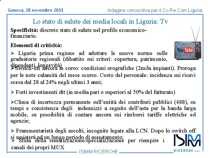 Titolo Genova, 1428 dell’argomento novembre Roma, giugno 2011 Indagine conoscitiva per il Co. Re.