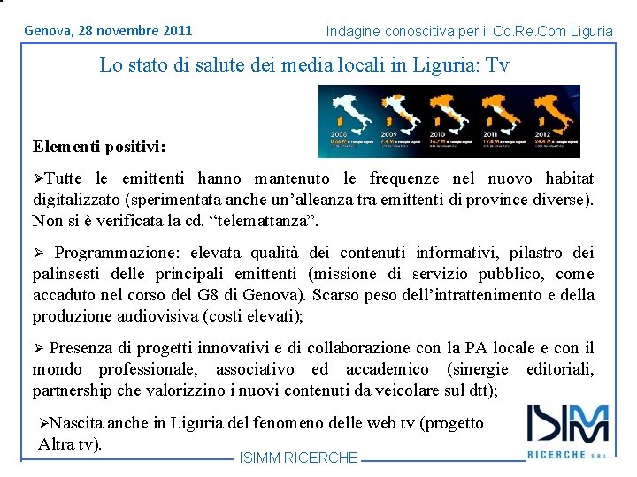 Titolo Genova, 1428 dell’argomento novembre Roma, giugno 2011 Indagine conoscitiva per il Co. Re.