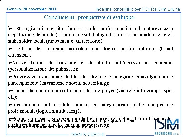 Titolo Genova, 1428 dell’argomento novembre Roma, giugno 2011 Indagine conoscitiva per il Co. Re.