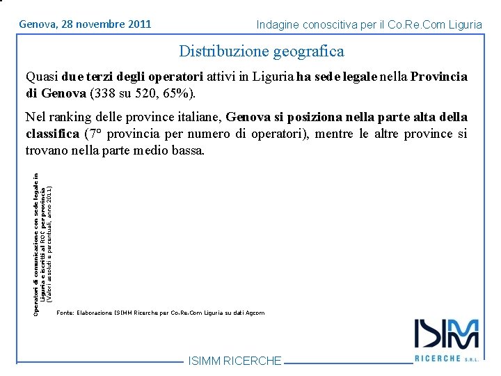 Titolo Genova, 1428 dell’argomento novembre Roma, giugno 2011 Indagine conoscitiva per il Co. Re.