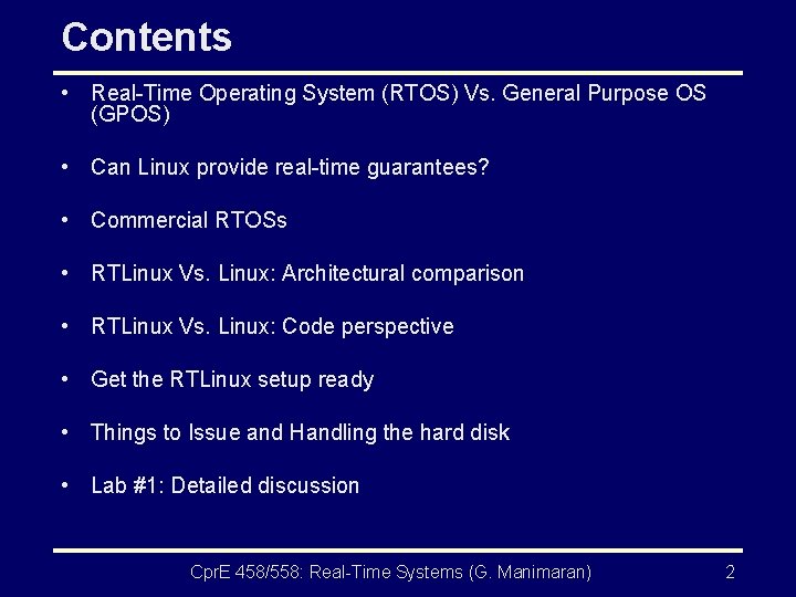 Contents • Real-Time Operating System (RTOS) Vs. General Purpose OS (GPOS) • Can Linux