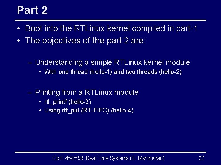 Part 2 • Boot into the RTLinux kernel compiled in part-1 • The objectives