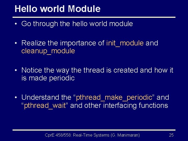 Hello world Module • Go through the hello world module • Realize the importance