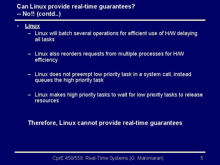Can Linux provide real-time guarantees? -- No!! (contd. . ) • Linux – Linux