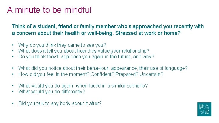 A minute to be mindful Think of a student, friend or family member who’s