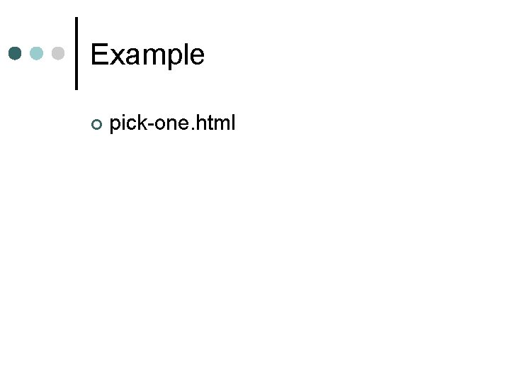 Example ¢ pick-one. html 